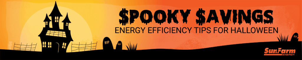 Spooky Savings: Energy Efficiency Tips for Halloween